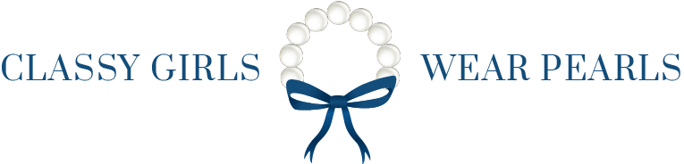 Classy Girls Wear Pearls